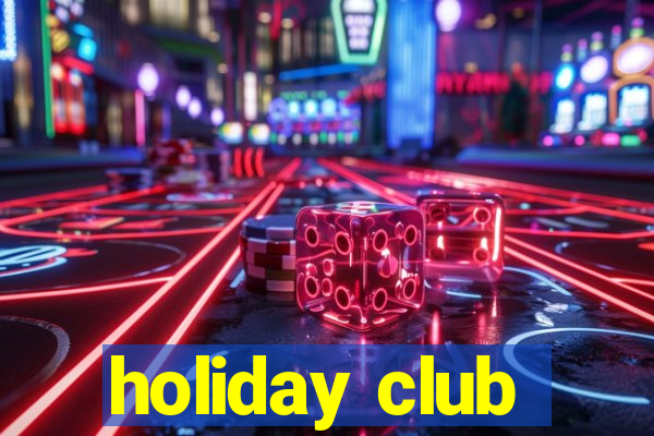 holiday club